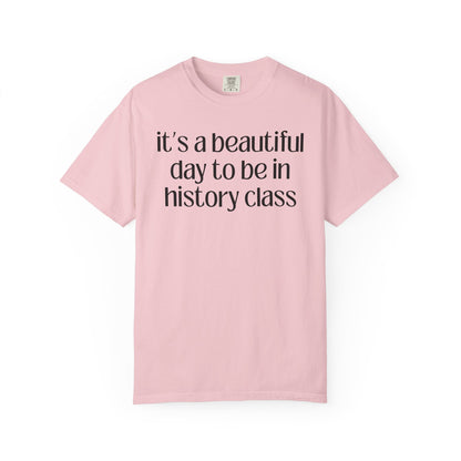 It's a Beautiful Day to Be in History Class