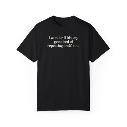 History Tired of Repeating Tee
