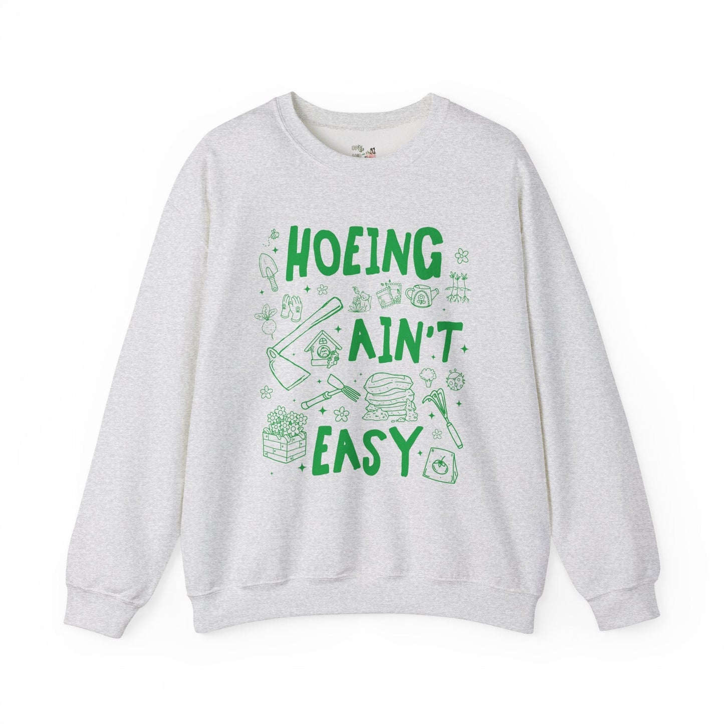 Hoeing Ain't Easy Crewneck