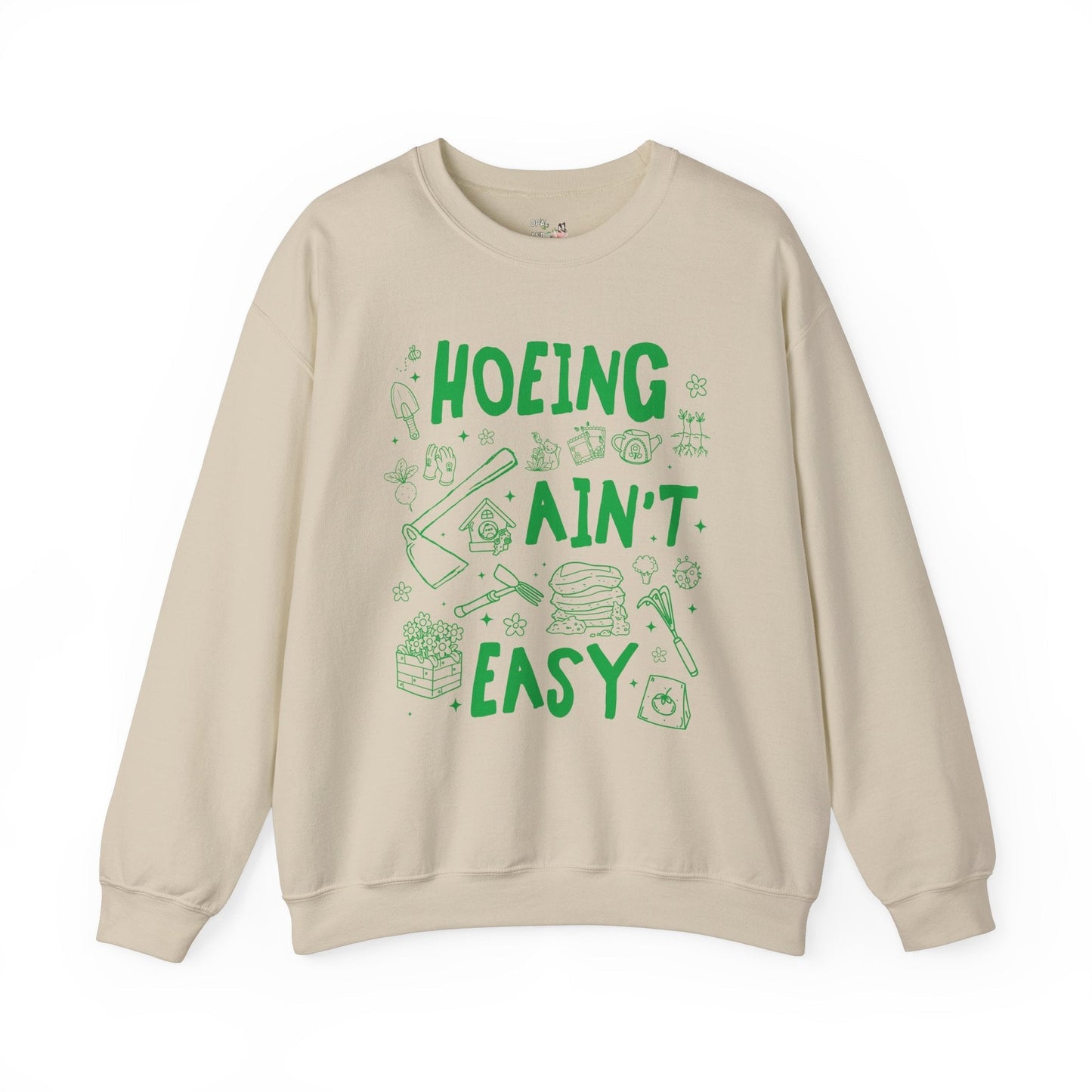 Hoeing Ain't Easy Crewneck