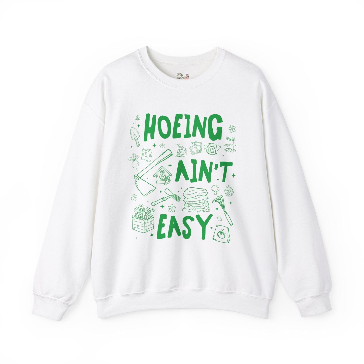 Hoeing Ain't Easy Crewneck