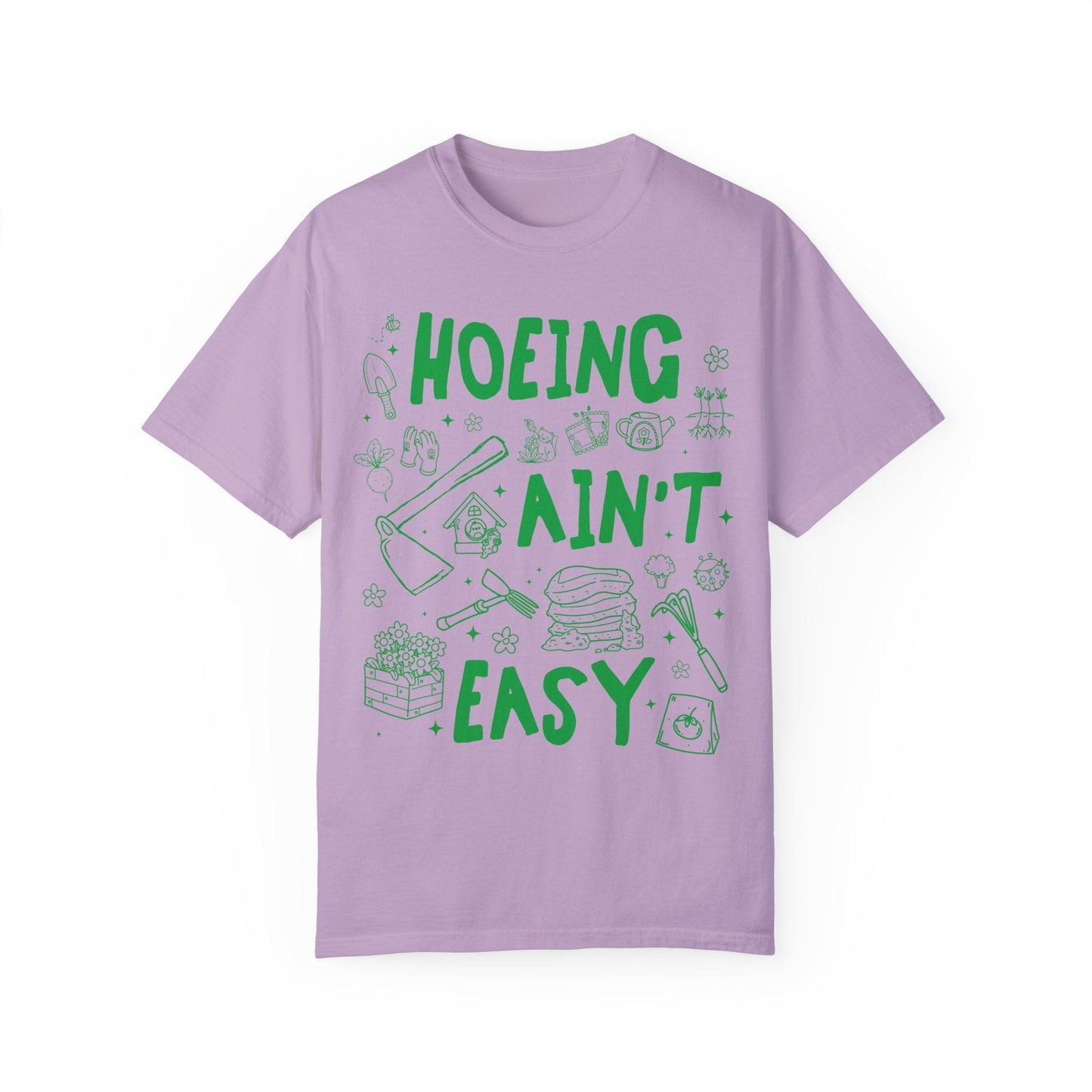 Hoeing Ain't Easy Shirt