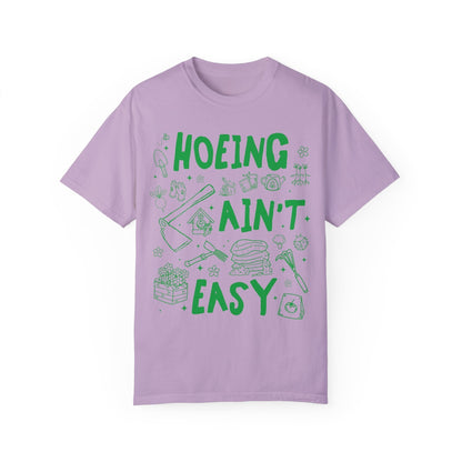 Hoeing Ain't Easy Shirt
