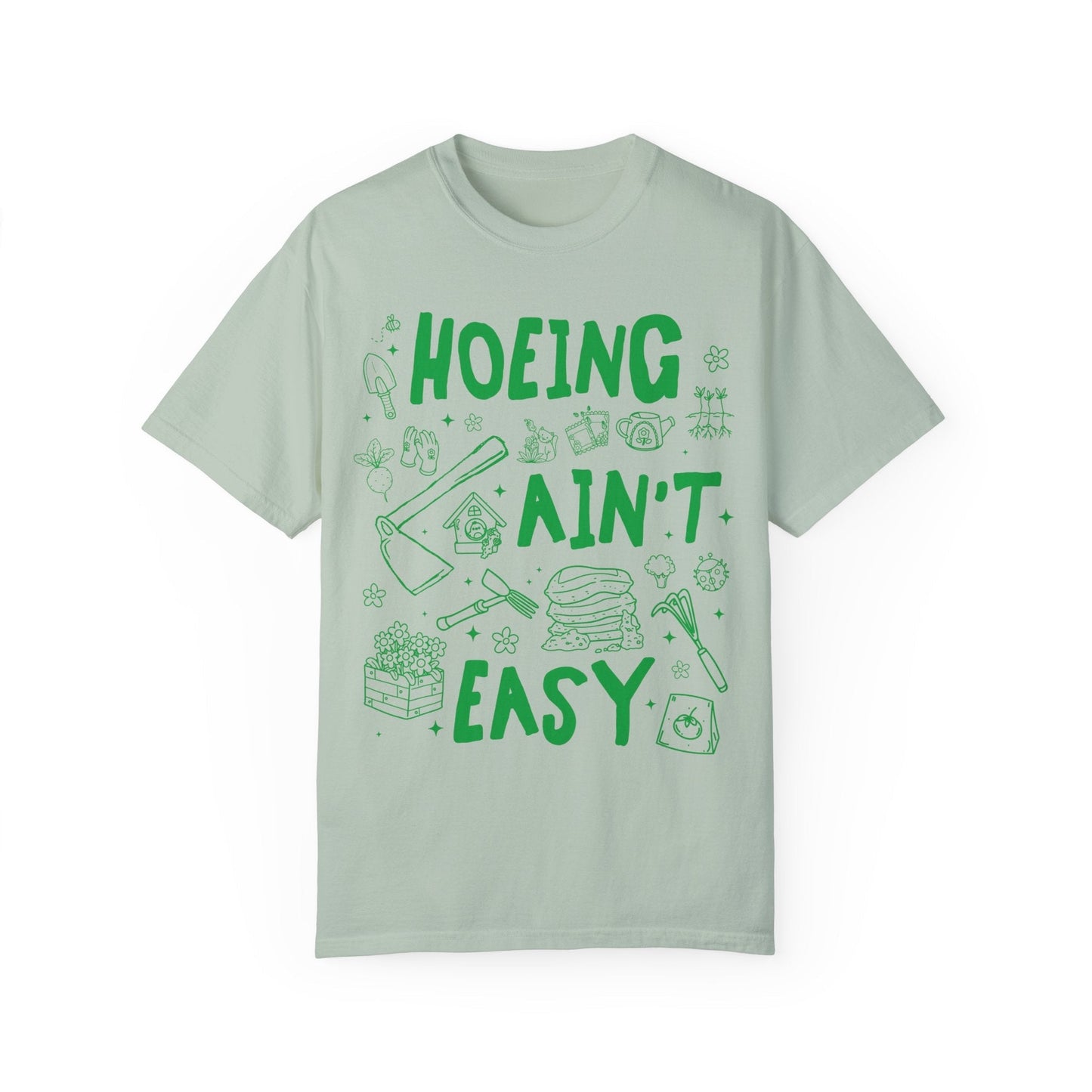 Hoeing Ain't Easy Shirt