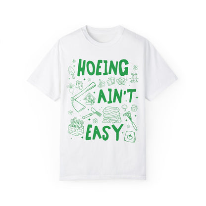 Hoeing Ain't Easy Shirt