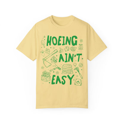 Hoeing Ain't Easy Shirt