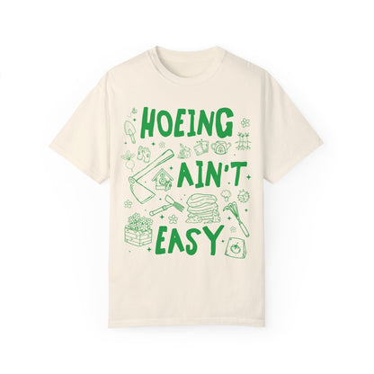 Hoeing Ain't Easy Shirt