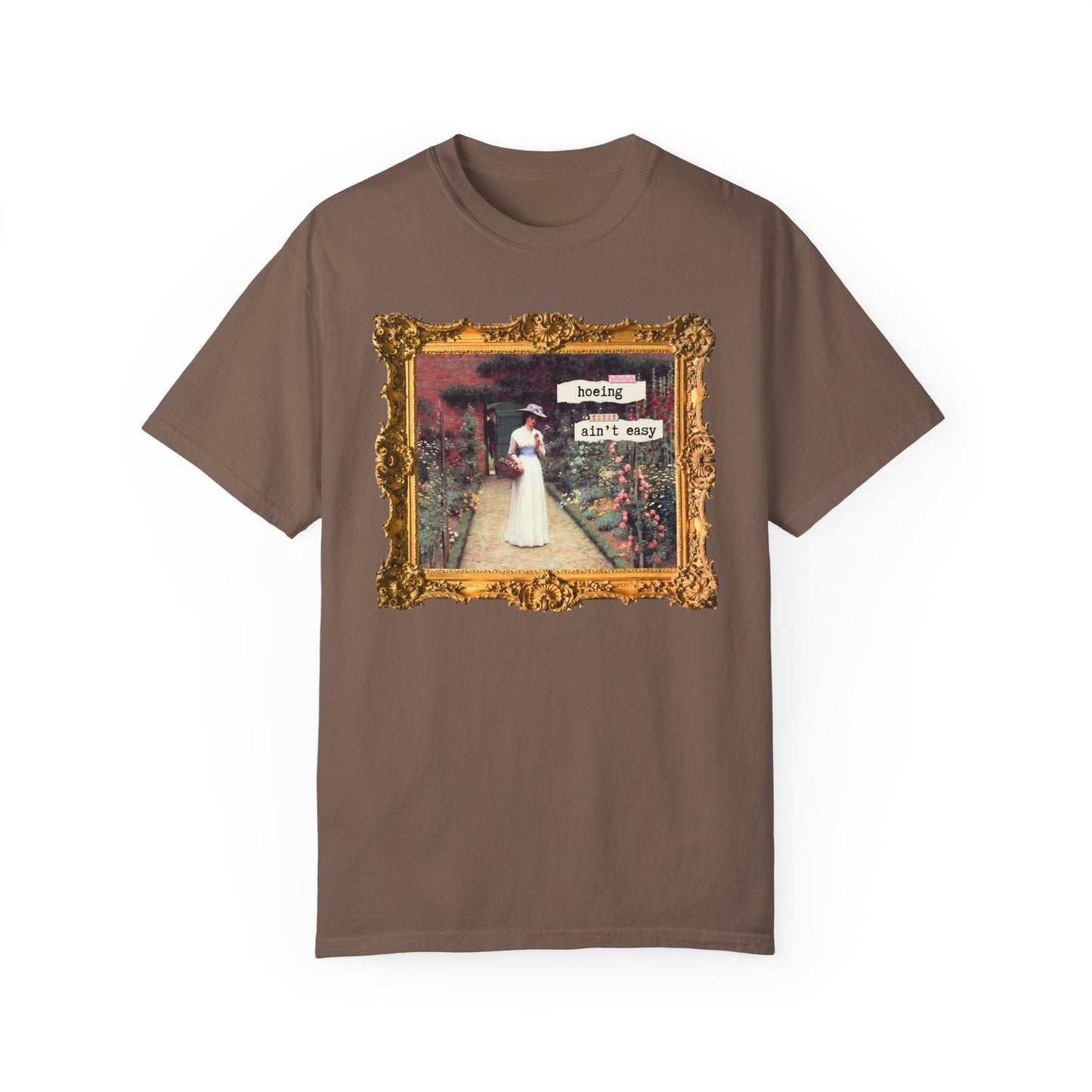 Hoeing Ain't Easy Tee Shirt