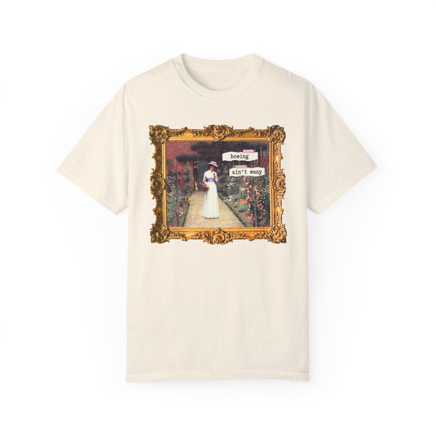 Hoeing Ain't Easy Tee Shirt