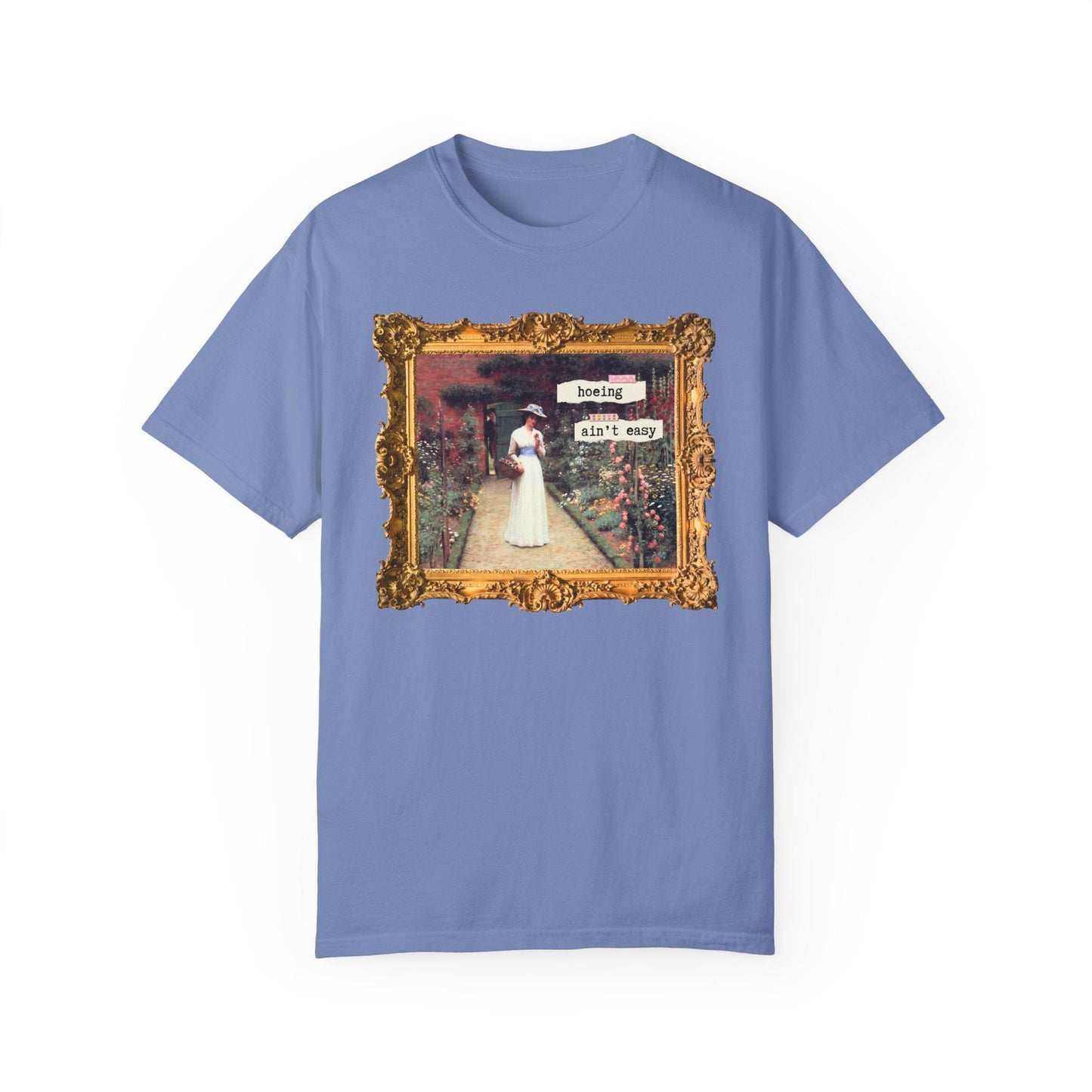 Hoeing Ain't Easy Tee Shirt