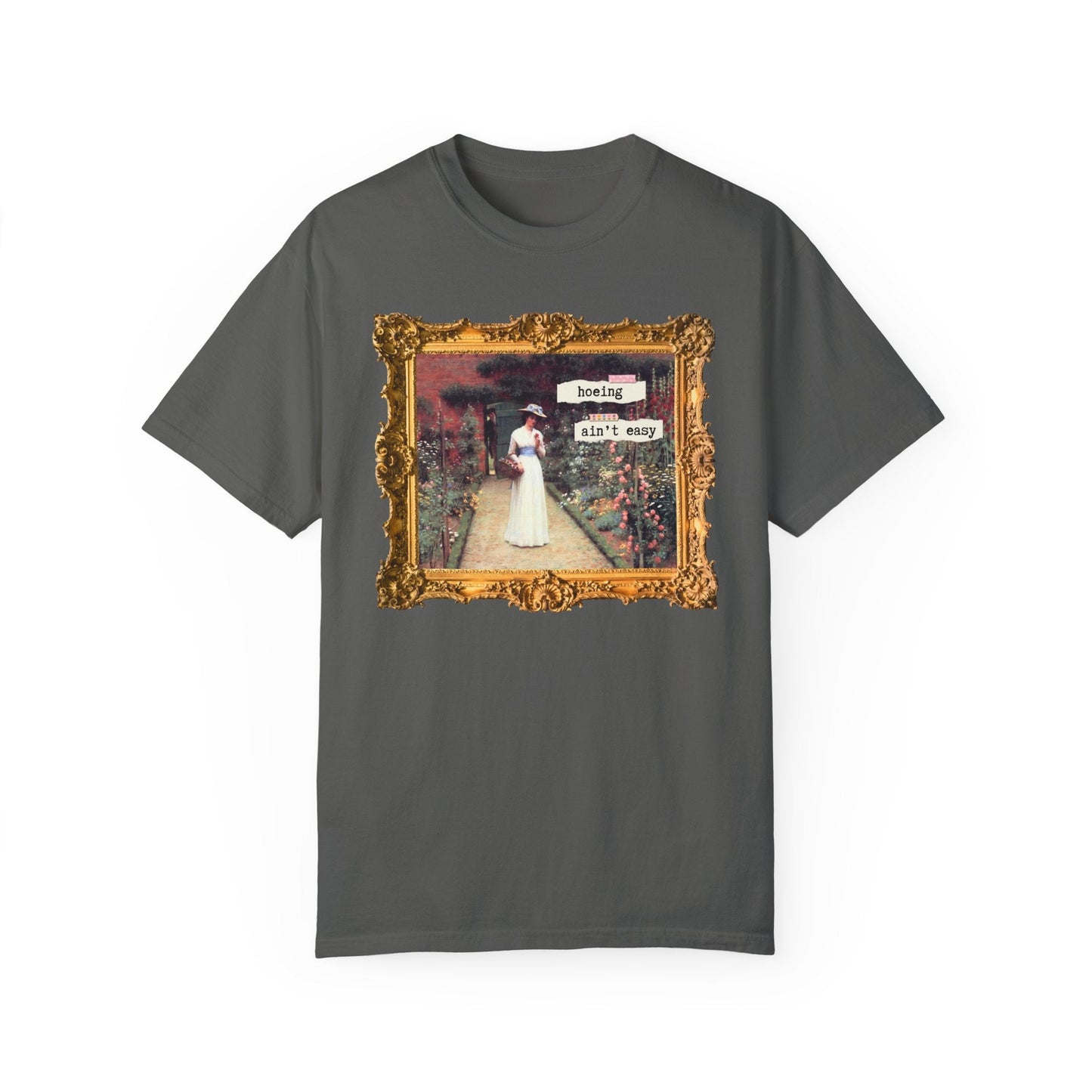 Hoeing Ain't Easy Tee Shirt