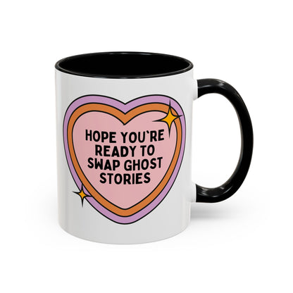 Hope You're Ready to Swap Ghost Stories Coffee Mug