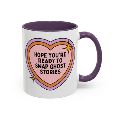 Hope You're Ready to Swap Ghost Stories Coffee Mug