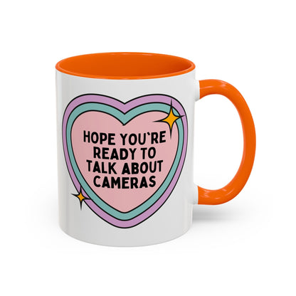 Hope You're Ready to Talk About Cameras Coffee Mug