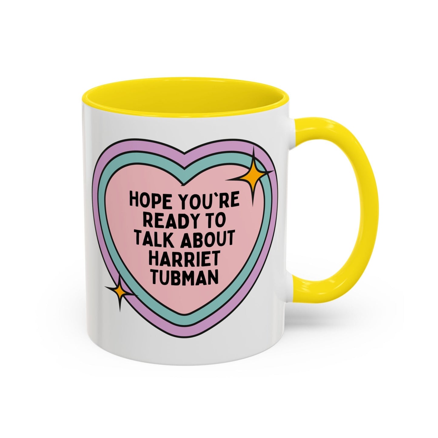 Hope You're Ready to Talk About Harriet Tubman Coffee Mug