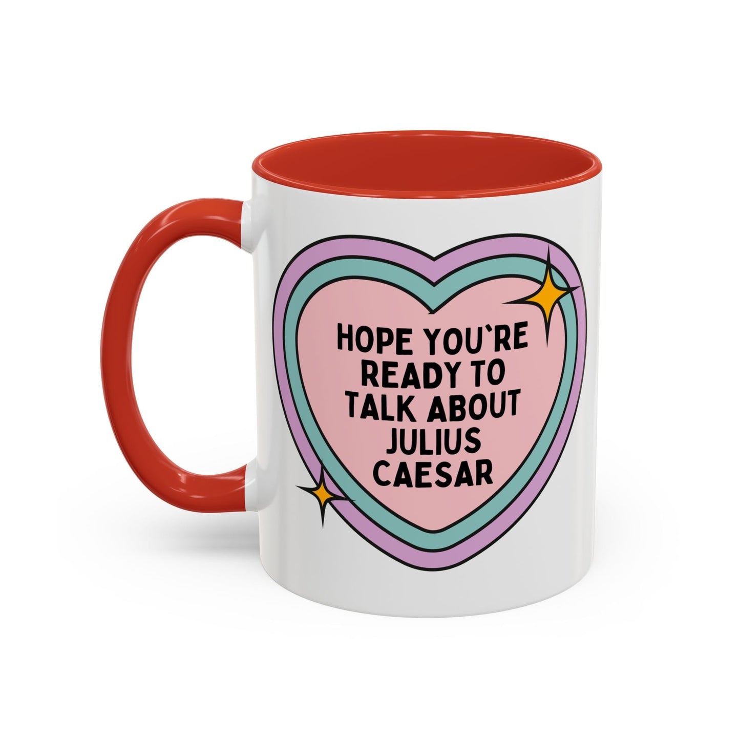 Hope You're Ready to Talk About Julius Caesar Coffee Mug