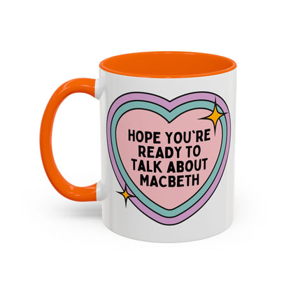 Hope You're Ready to Talk About Macbeth Coffee Mug