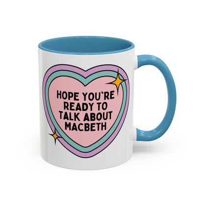 Hope You're Ready to Talk About Macbeth Coffee Mug