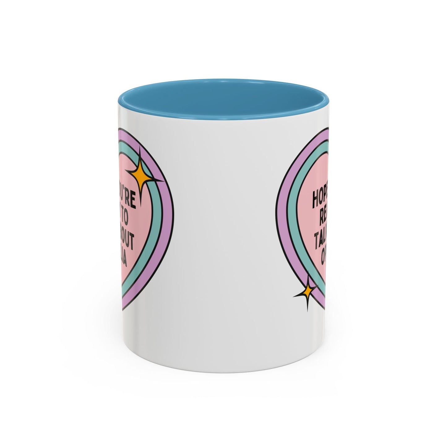 Hope You're Ready to Talk About Ophelia Coffee Mug