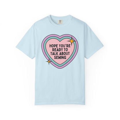 Hope You're Ready to Talk About Sewing