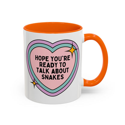 Hope You're Ready to Talk About Snakes Coffee Mug