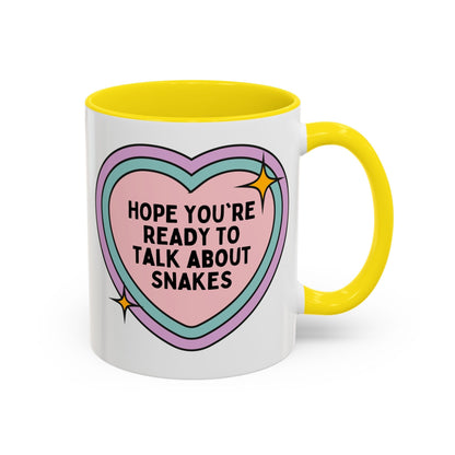 Hope You're Ready to Talk About Snakes Coffee Mug
