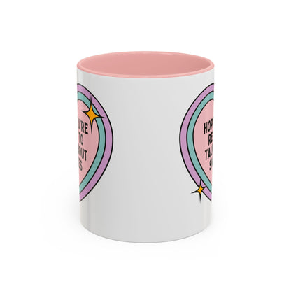 Hope You're Ready to Talk About Snakes Coffee Mug