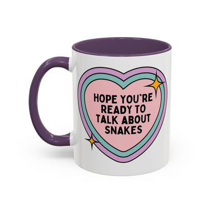 Hope You're Ready to Talk About Snakes Coffee Mug