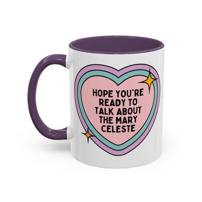 Hope You're Ready to Talk About the Mary Celeste Coffee Mug