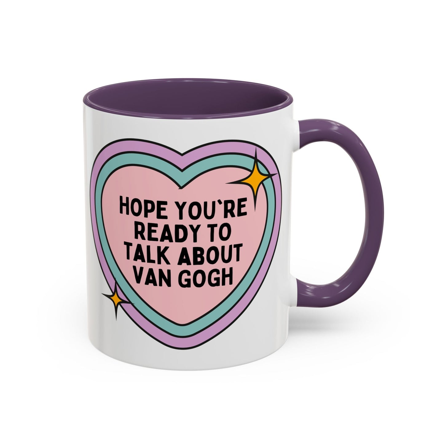 Hope You're Ready to Talk About Vincent Van Gogh Coffee Mug