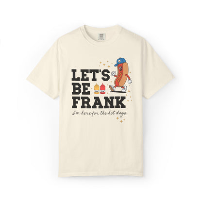 I'm Just Here for the Hot Dogs T-Shirt