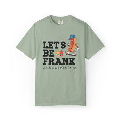 I'm Just Here for the Hot Dogs T-Shirt