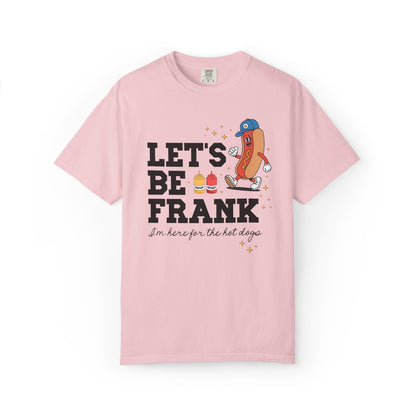 I'm Just Here for the Hot Dogs T-Shirt
