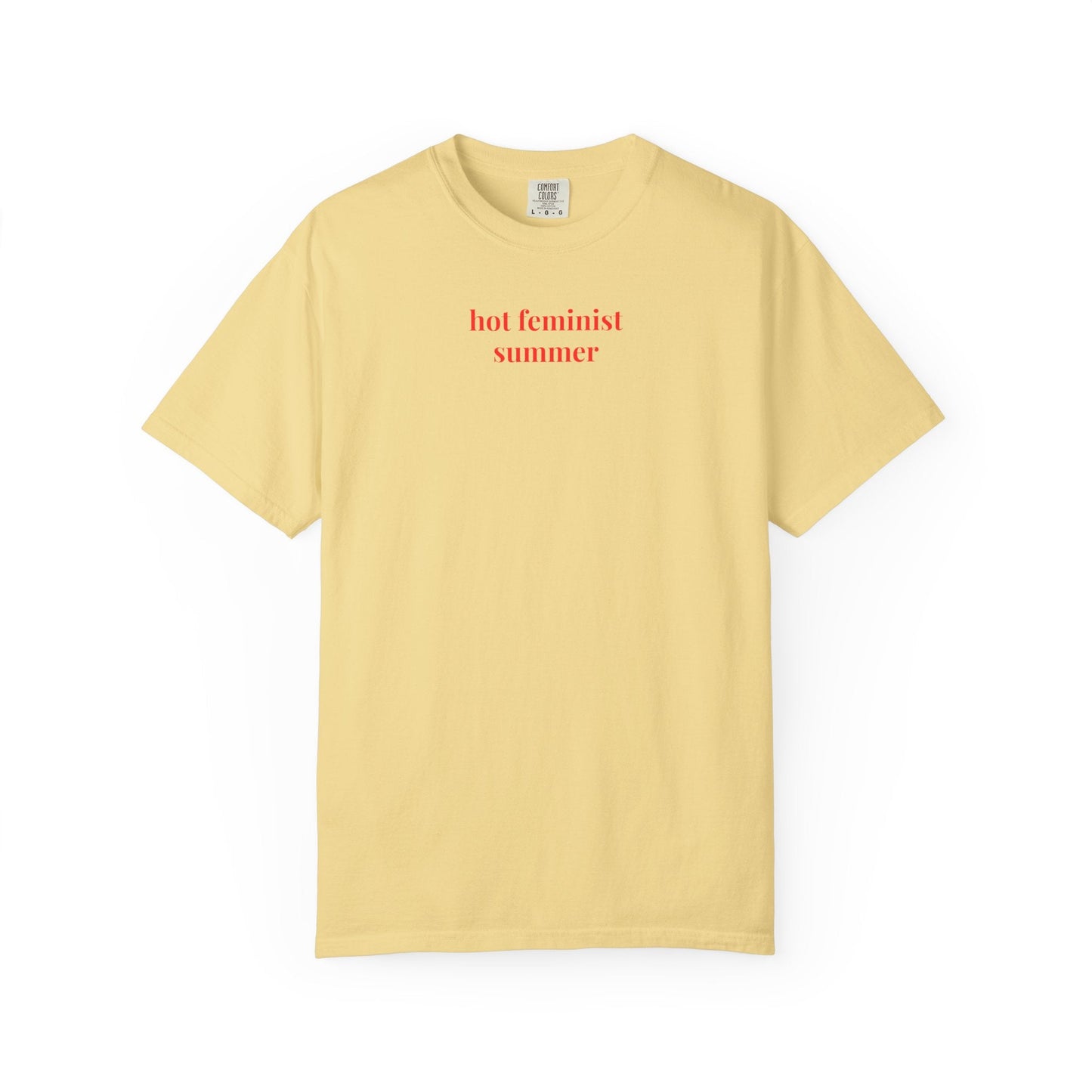 Hot Feminist Summer Tee Shirt