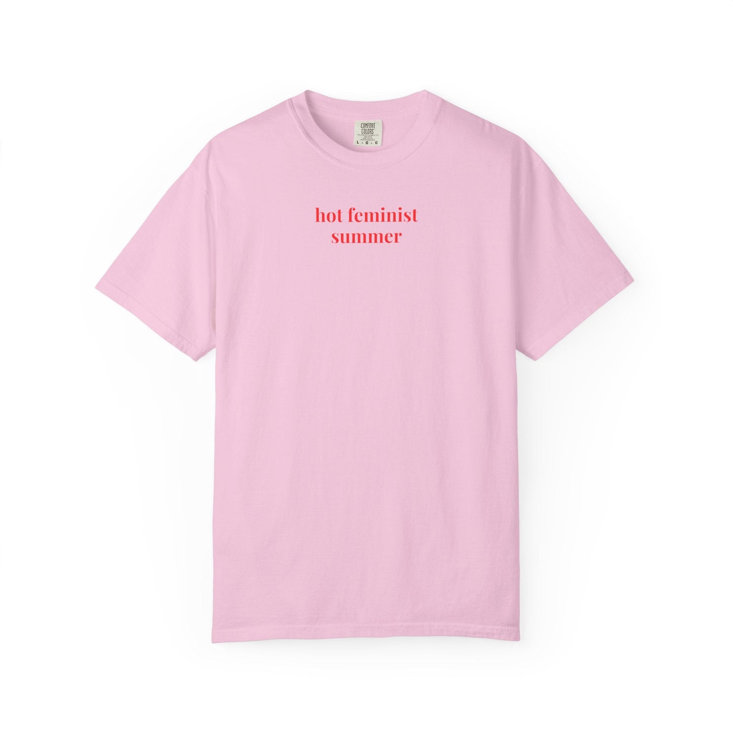 Hot Feminist Summer Tee Shirt