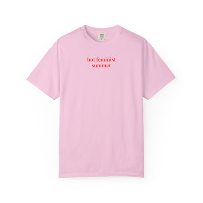 Hot Feminist Summer Tee Shirt