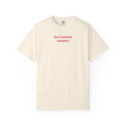 Hot Feminist Summer Tee Shirt