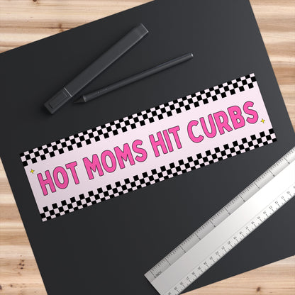 Hot Moms Hit Curbs Bumper Sticker