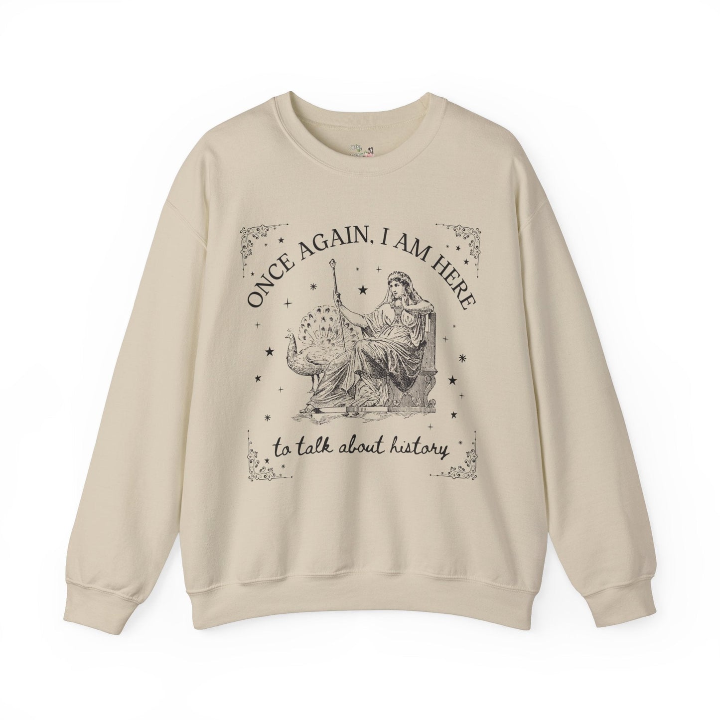 I am Here to Talk About History Crewneck