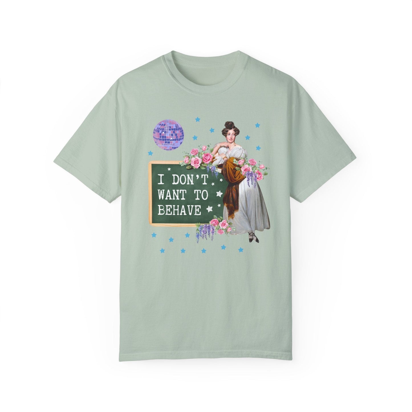 I Don't Want to Behave Tee