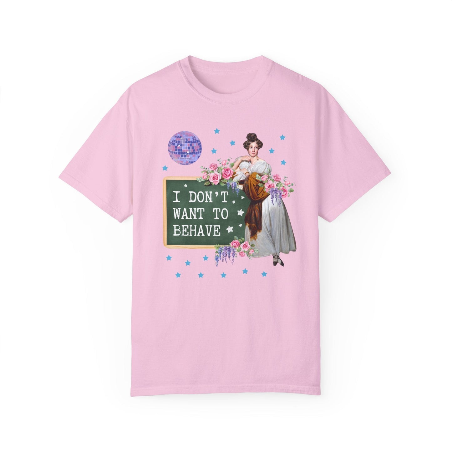 I Don't Want to Behave Tee