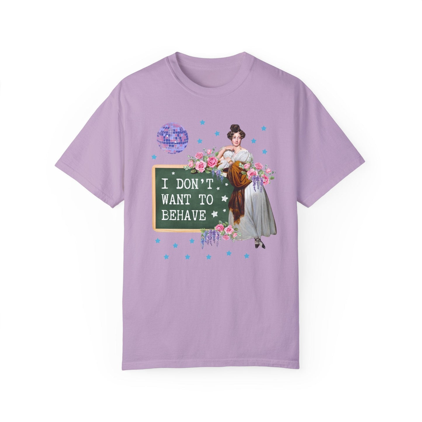 I Don't Want to Behave Tee