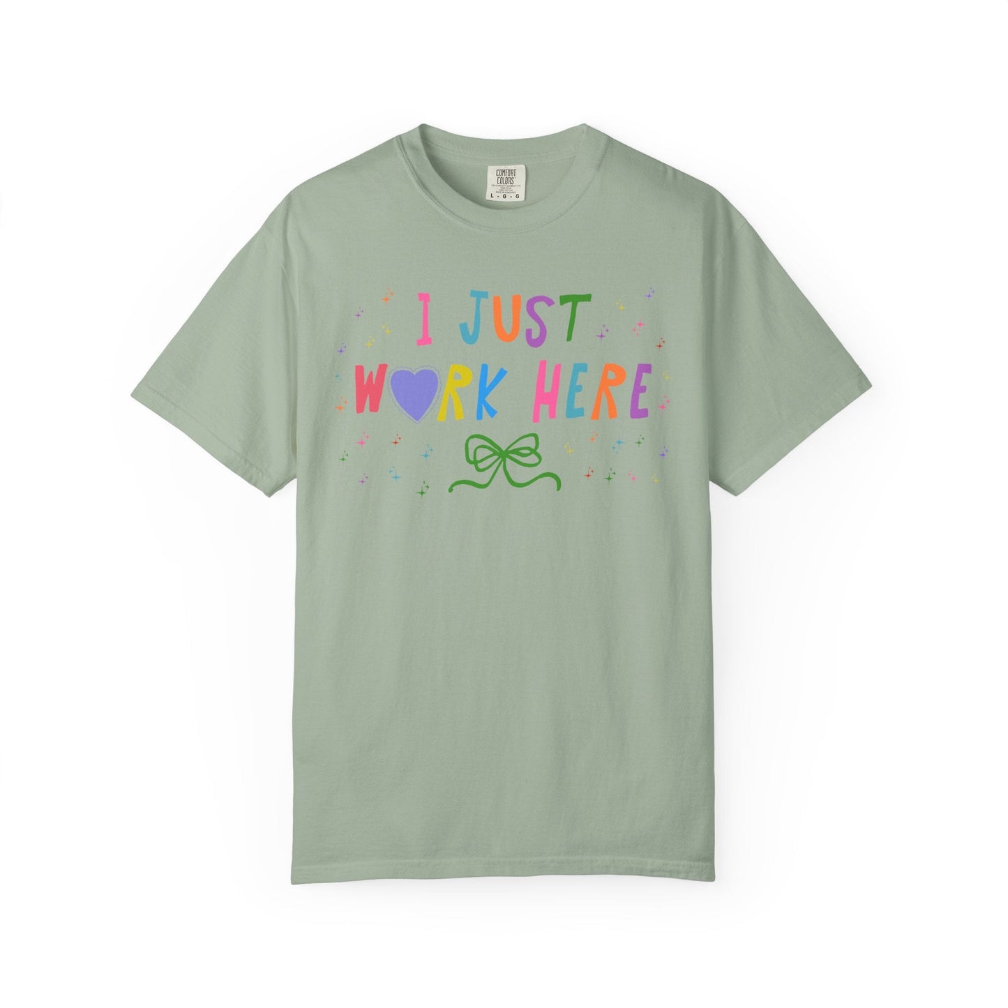 I Just Work Here Funny Co-Worker Tee