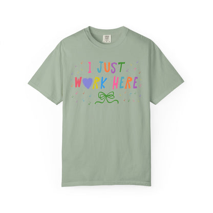 I Just Work Here Funny Co-Worker Tee