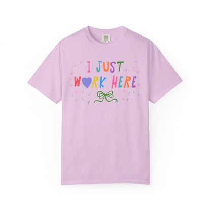 I Just Work Here Funny Co-Worker Tee