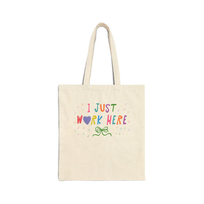 I Just Work Here Funny Tote Bag