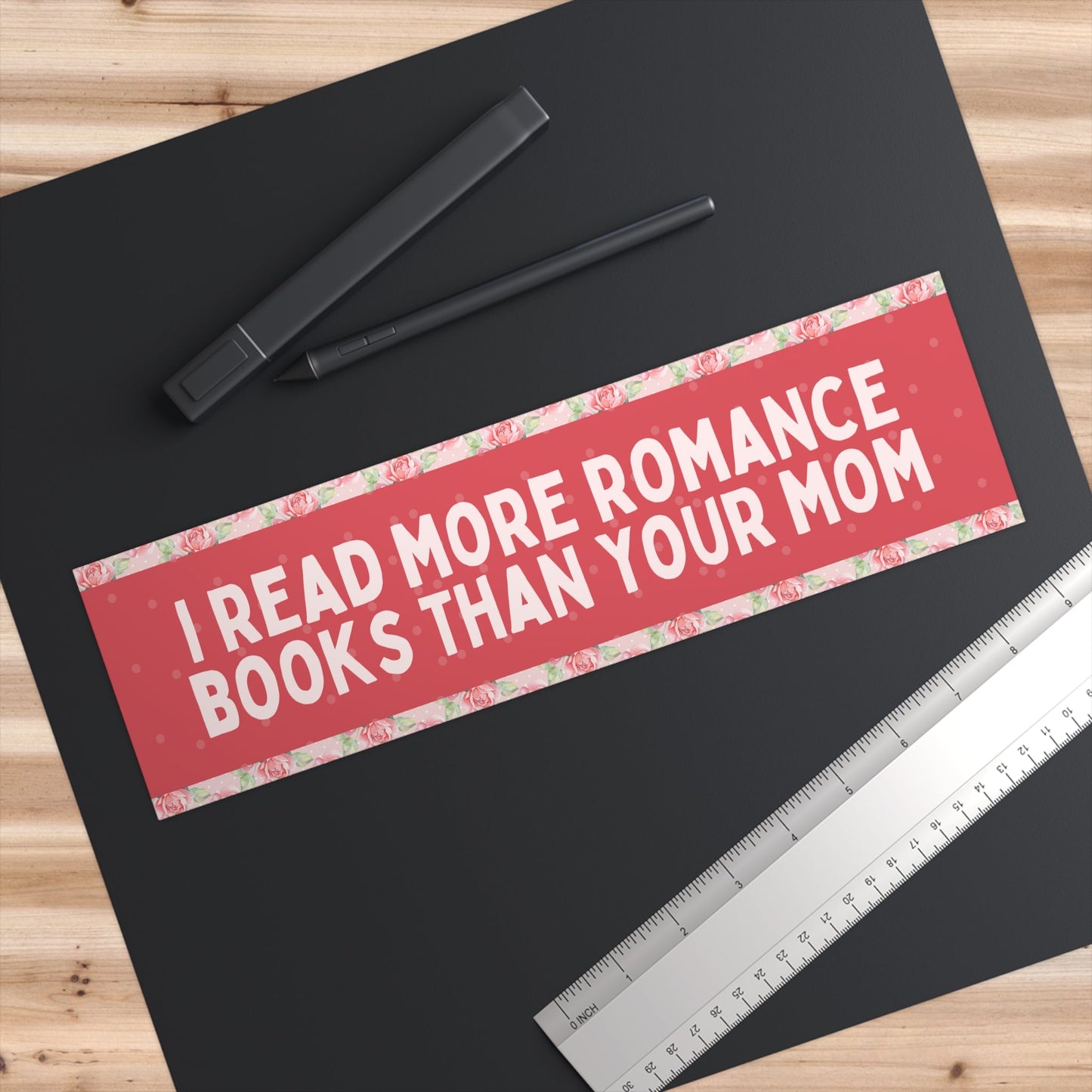 I Read More Romance Books Than Your Mom