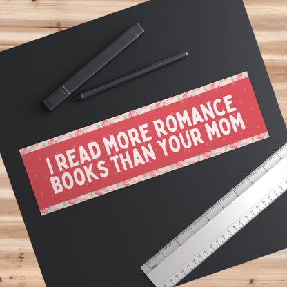 I Read More Romance Books Than Your Mom
