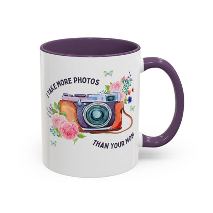 I Take More Photos Than Your Mom Coffee Mug