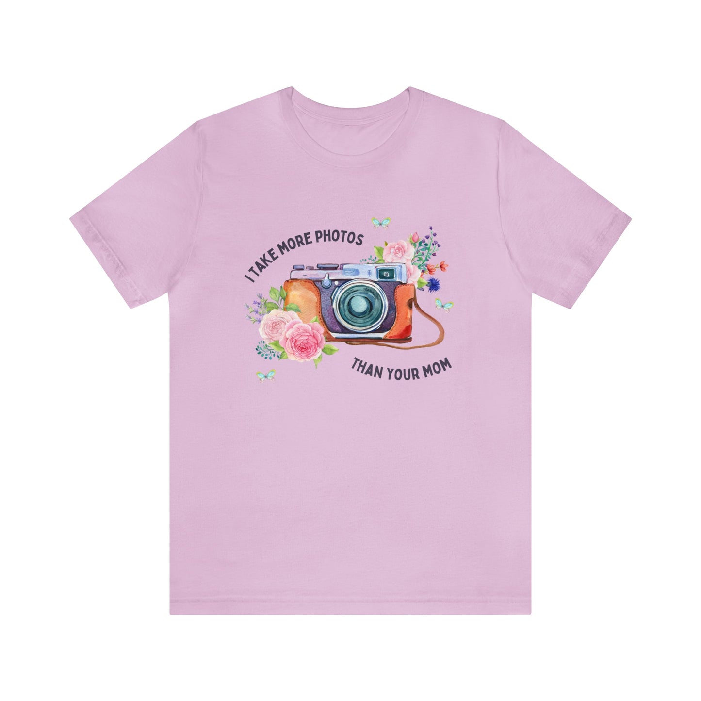 I Take More Photos Than Your Mom | Funny and Cute Floral T-Shirt for Photographer